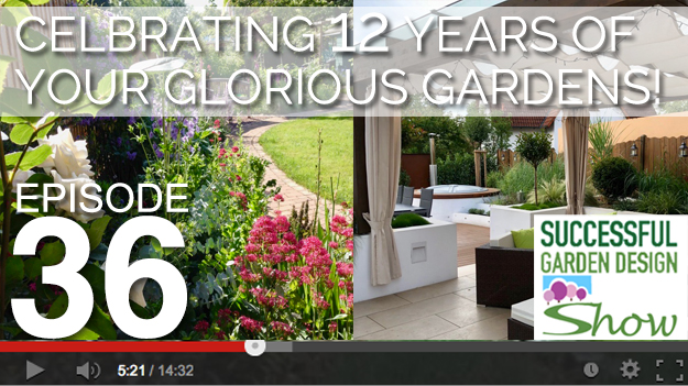 [DESIGN SHOW 36] Celebrating 12 Years of Your Glorious Gardens!