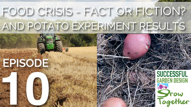 GT10 – Food Crisis, Fact or Fiction? And Potato Experiment Results