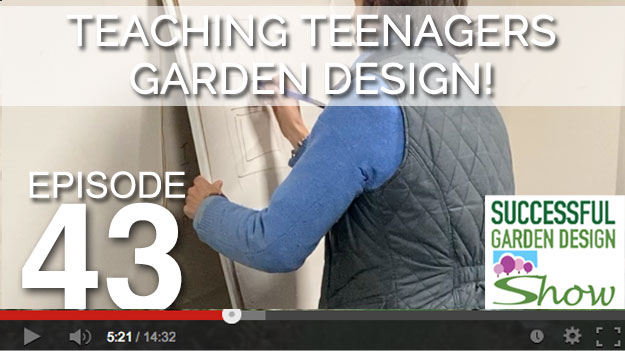 GDS 43 Teaching Teenagers Garden Design